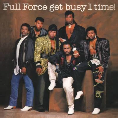 Full Force Full Force Get Busy 1 Time! (Bonus Track Version)