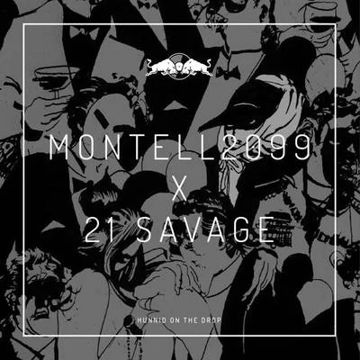 21 Savage/montell2099 Hunnid On The Drop