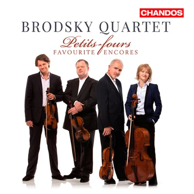 Brodsky Quartet String Quartet Arrangements - SARASATE, P. deFALLA, M. deELGAR, E. (Petits-fours: Favourite Encores) (Brodsky Quartet)