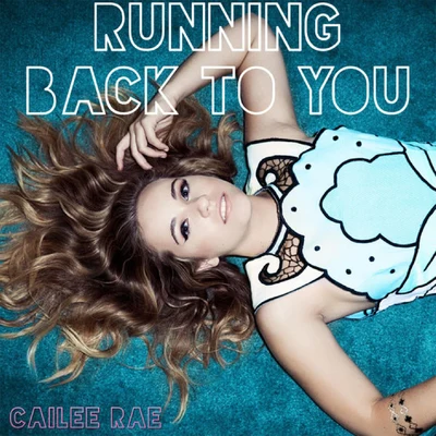 Cailee Rae Running Back to You