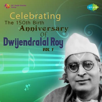 Dilipkumar Roy Celebrating The 150Th Birth Anniversary Of Dwijendralal Roy Cd 1