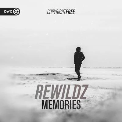 Nexone/Dirty Workz/Rewildz Memories