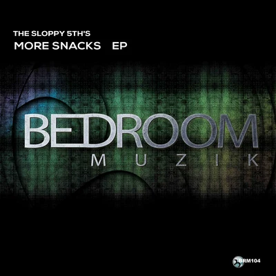 The Sloppy 5th&#x27;s More Snacks EP