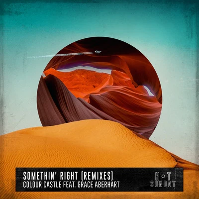 Colour Castle Somethin' Right (feat. Grace Aberhart) [Remixes]