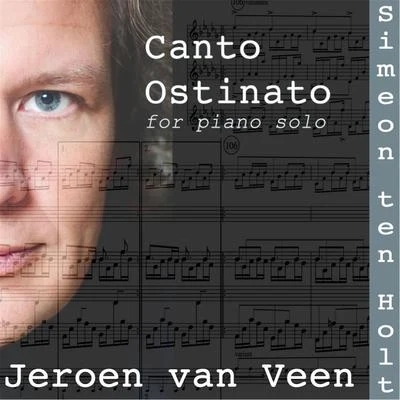 Jeroen van Veen Canto Ostinato for Solo Piano