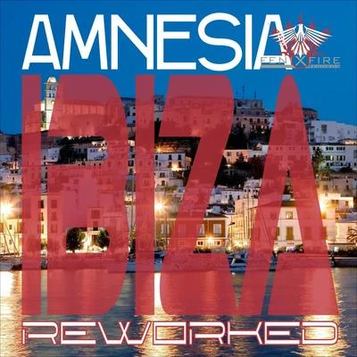 Amnesia Ibiza Reworked EP