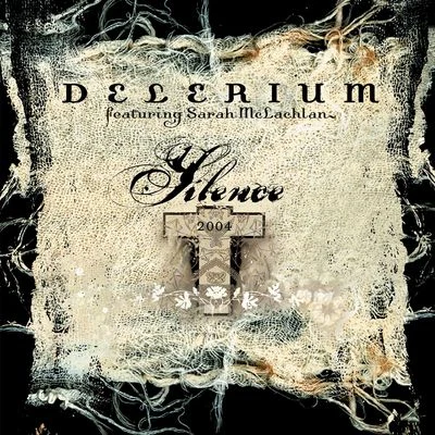 Delerium Silence (feat. Sarah McLachlan) [Remixes]