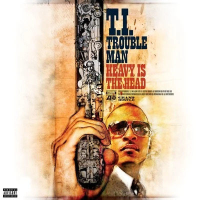 T.I. Trouble Man: Heavy is the Head