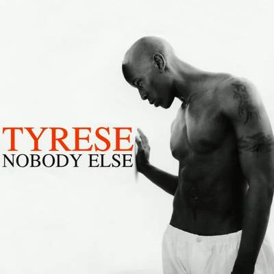 Tyrese Nobody Else (R&B Mixes)