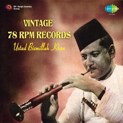 Ustad Bismillah Khan Vintage 78 Rpm Records Ustad Bismillah Khan