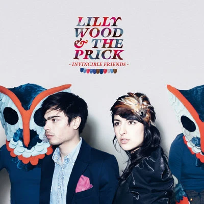 Lilly Wood & The Prick Invincible Friends (bonus edition)