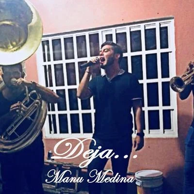 Primera Sinaloense/Manu Medina Deja (feat. Primera Sinaloense)