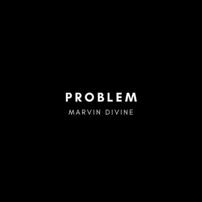 Marvin Divine Problem