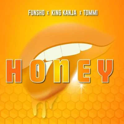 Tommi/Funsho/King Kanja Honey