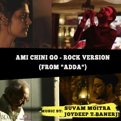 Rabindranath Tagore/Suvam Moitra Ami Chini Go (Rock Version) [From Adda] [feat. Rabindranath Tagore]