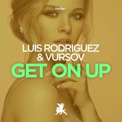 Luis Rodriguez/Vursov Get on Up