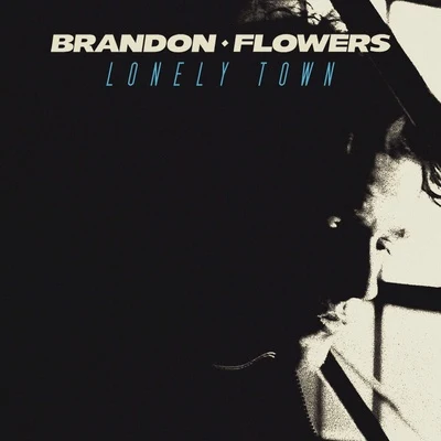 Brandon Flowers Lonely Town