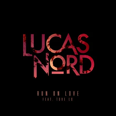 Lucas Nord Run on Love