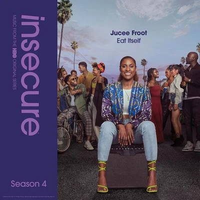 Jucee Froot/Raedio Eat Itself (from Insecure: Music From The HBO Original Series, Season 4)