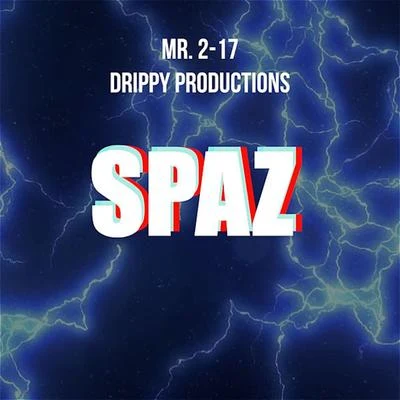 Mr. 2-17 Spaz Challenge (feat. Drippy Productions)