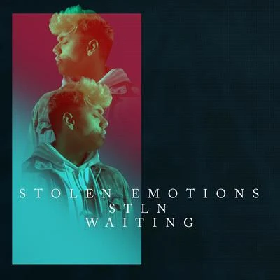 Stolen Emotions/STLN Waiting