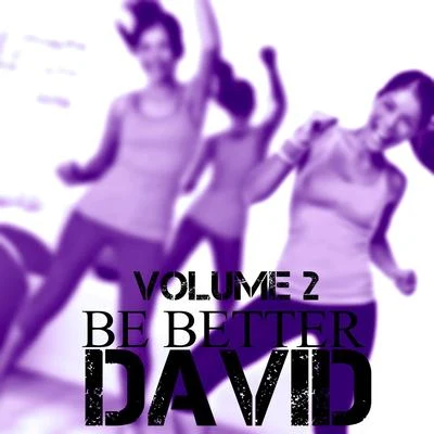 David Be Better (Vol. 2)