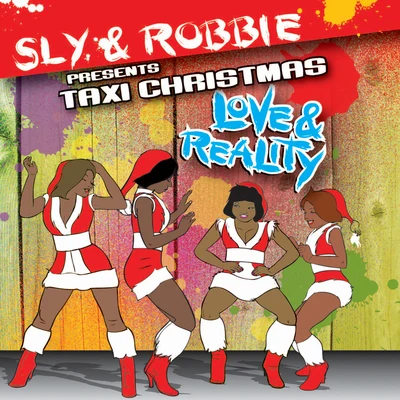 Sly &amp; Robbie Sly & Robbie Presents Taxi Christmas - Love & Reality