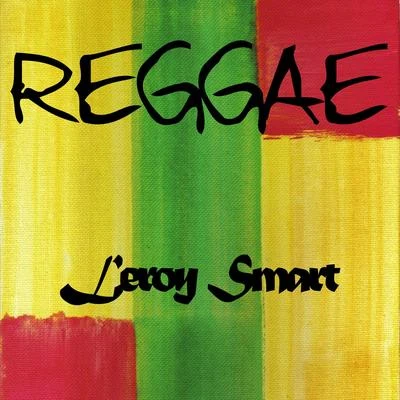 Leroy Smart Reggae Leroy Smart