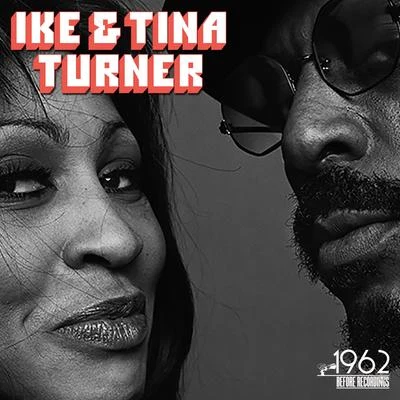 Tina Turner/Ike Turner Ike Turner & Tina Turner (Original Recording 2019 Remastered)