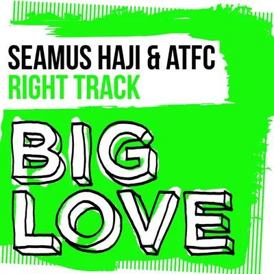 Seamus Haji Right Track