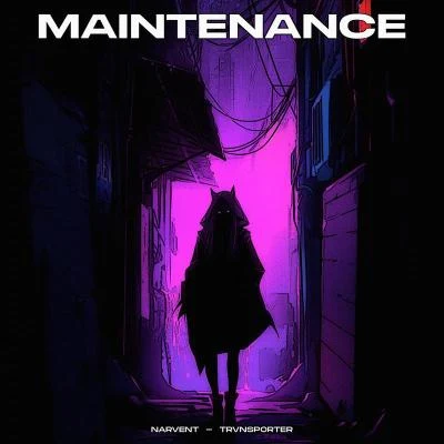 TRVNSPORTER/Narvent Maintenance