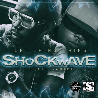 Chi Ching Ching Shockwave