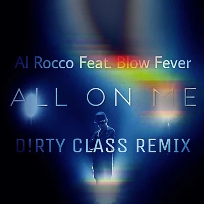 Dirty Class All On Me (D!RTY CLASS REMIX)