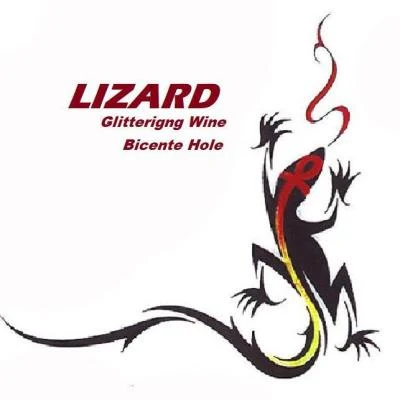 Bicente Hole/Glittering Wine Lizard