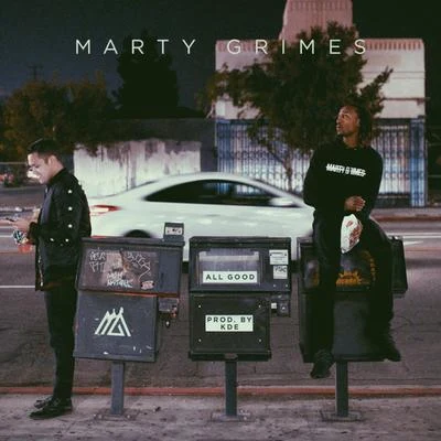 Marty Grimes All Good