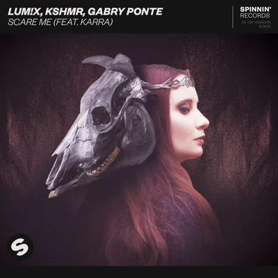 LUM!X/KSHMR/Gabry Ponte Scare Me (feat. Karra)