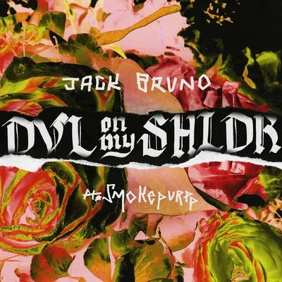 Jack Bruno DVL on My SHLDR (feat. Smokepurpp)