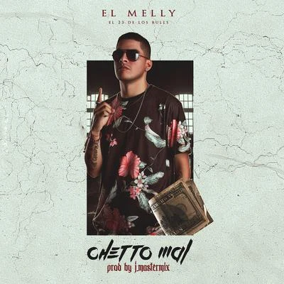 El Melly Chetto Mal