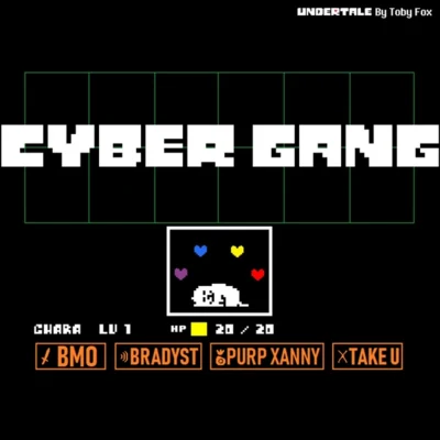 BRADYSTREET/BMO/Purp Xanny Cyber Gang