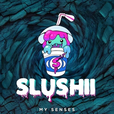 Slushii My Senses