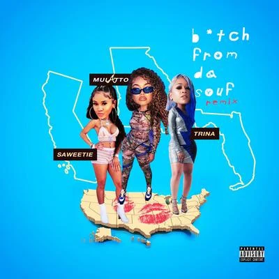 Saweetie/Trina/Mulatto B*tch From Da Souf (Remix)