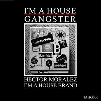 Hector Moralez I'm A House Brand