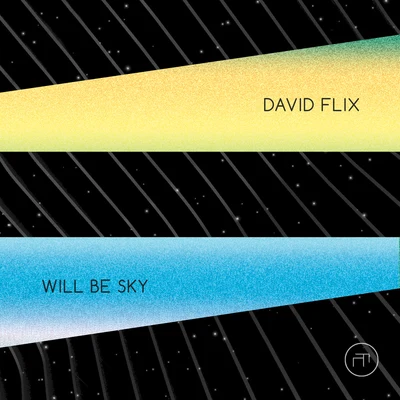 David Flix Will Be Sky