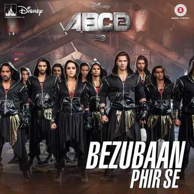 Sachin-Jigar/Vishal Dadlani/Madhav Krishna/Anushka Manchanda Bezubaan Phir Se (From ABCD 2) - Single