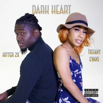 Hitter2x/Tiffany Evans Dark Heart