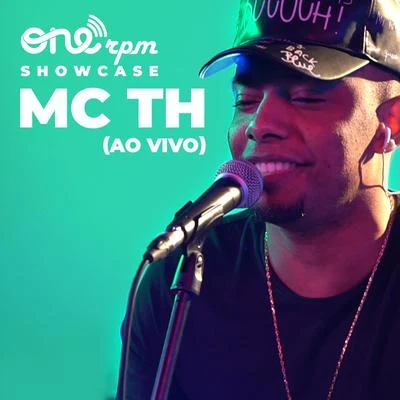 Mc Th ONErpm Showcase (Ao Vivo)