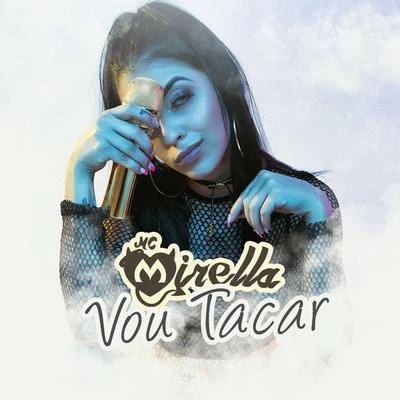 MC Mirella Vou tacar