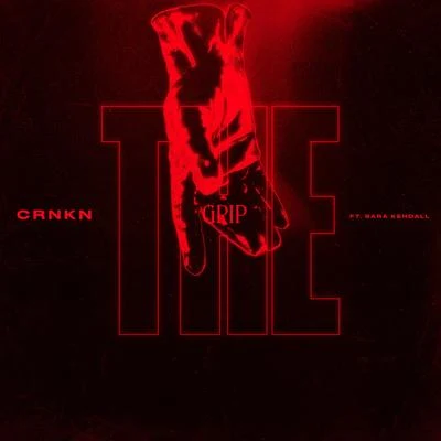 CRNKN The Grip (feat. Sara Kendall)