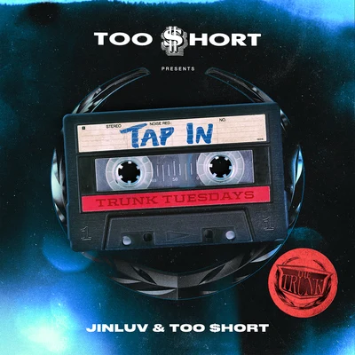 Too $hort/Jinluv Tap In