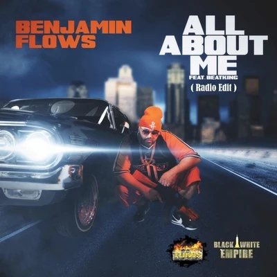 Benjamin Flows/Beat King All About Me (Radio Edit)